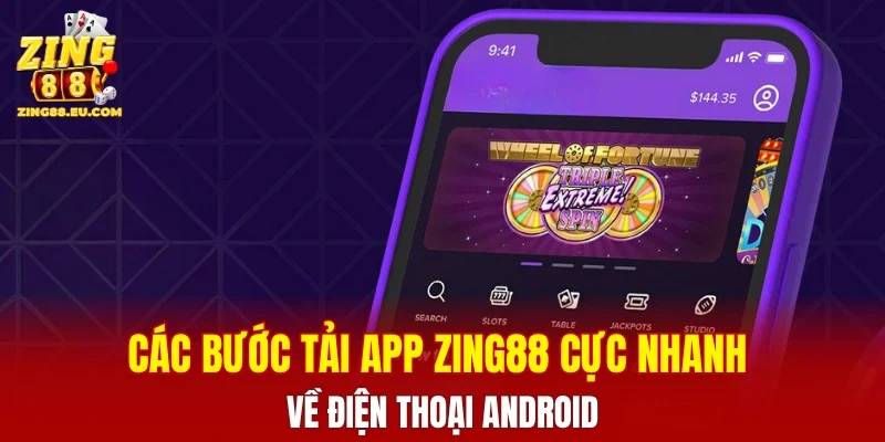 Các bước tải app ZING88 cực nhanh về điện thoại Android