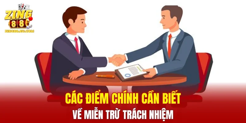 Các điểm chính cần biết về miễn trừ trách nhiệm