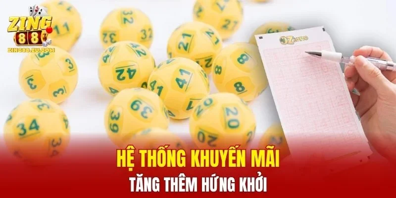 Hệ thống khuyến mãi hấp dẫn tăng thêm hứng khởi