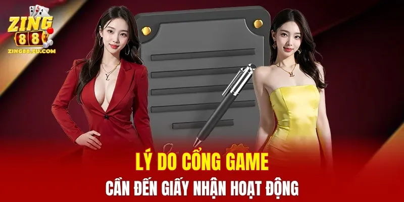 Lý do cổng game cần đến giấy nhận hoạt động