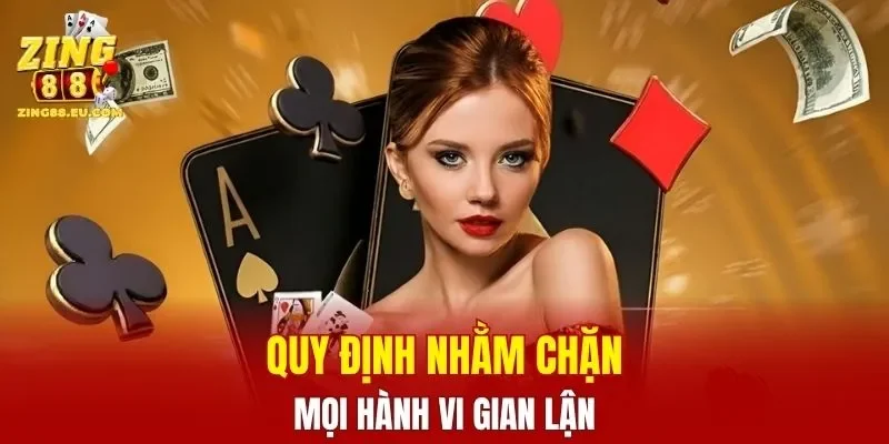 Quy định nhằm chặn mọi hành vi gian lận